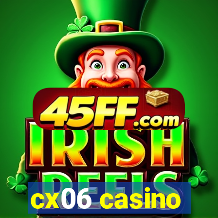 cx06 casino